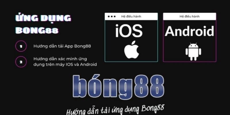 Những Tính Năng Nổi Bật Của Ứng Dụng Bong88